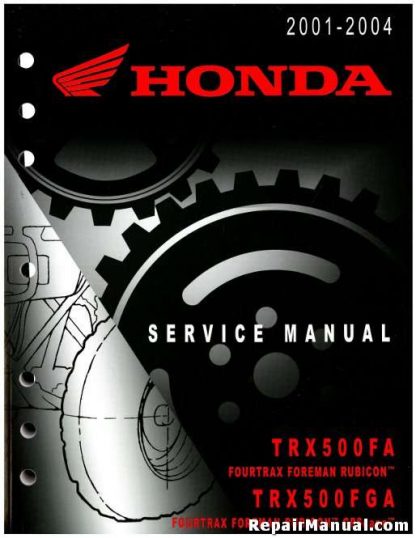 2001 2004 Honda TRX500FA FourTrax Foreman Rubicon ATV Service Manual