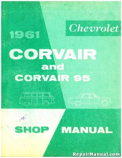 1961 Chevrolet Corvair And Corvair 95 Repair Service Manual