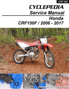 2006-2017 Honda CRF150F Motorcycle Service Manual