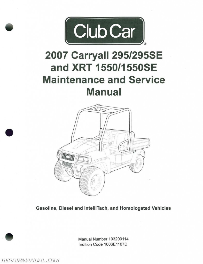 2007 Club Car Carryall Service Manual 295, 295SE – XRT 1550, 1550SE Gas