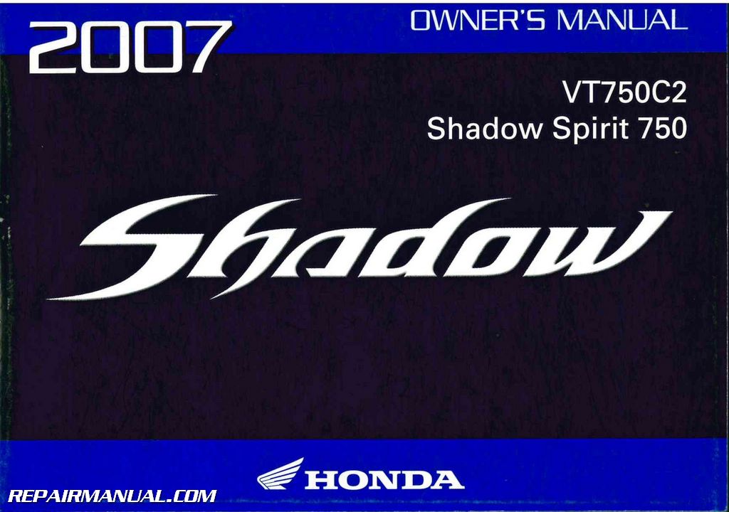 2007 Honda VT750C2 Shadow Spirit Motorcycle Owners Manual