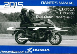2015 Honda CTX700/A CTX700D A/CE Motorcycle Owners Manual