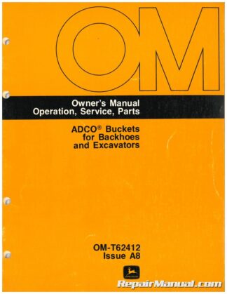 Used John Deere ADCO Buckets for Backhoes and Excavators Owners Operation Service Parts Manual A8