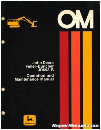 Used John Deere Feller-Buncher JD693-B Operation and Maintenance Manual