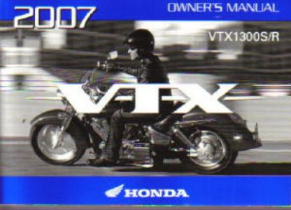 Official 2007 Honda VTX1300S R Factory Owners Manual