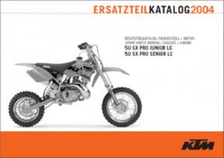 Official 2004 KTM 50SX Pro Senior LC 2004 KTM 50SX Pro Junior LC Chassis and Engine Spare Parts Manual