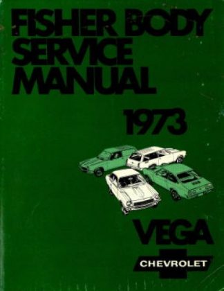 Vega Chevrolet Service Manual 1973 Fisher Body Used