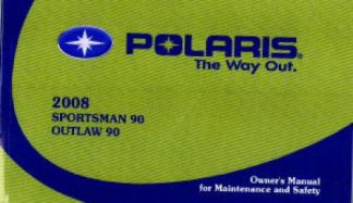 Official 2008 Polaris Sportsman Outlaw 90 Factory Owners Manual