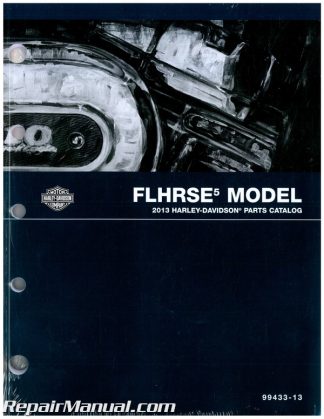 Official 2013 Harley-Davidson FLHRSE5 Touring Parts Manual