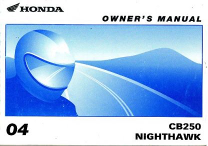 Official 2004 Honda CB250 Nighthawk Motorcycle Owners Manual