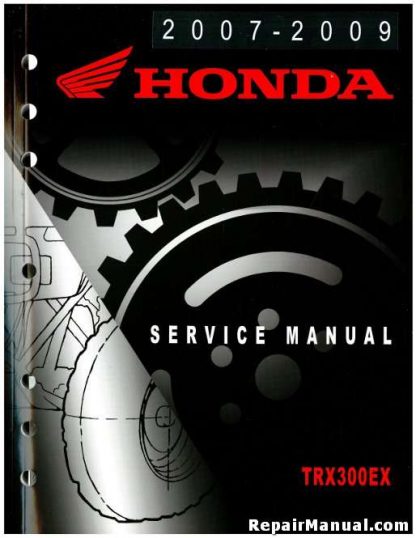 Official 2007-2009 Honda TRX300EX X Sportrax Factory Service Manual