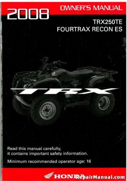 Official 2008 Honda TRX250TE FourTrax Recon ES ATV Owners Manual