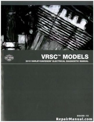 Official 2010 Harley Davidson VRSC V-Rod Electrical Diagnostic Manual