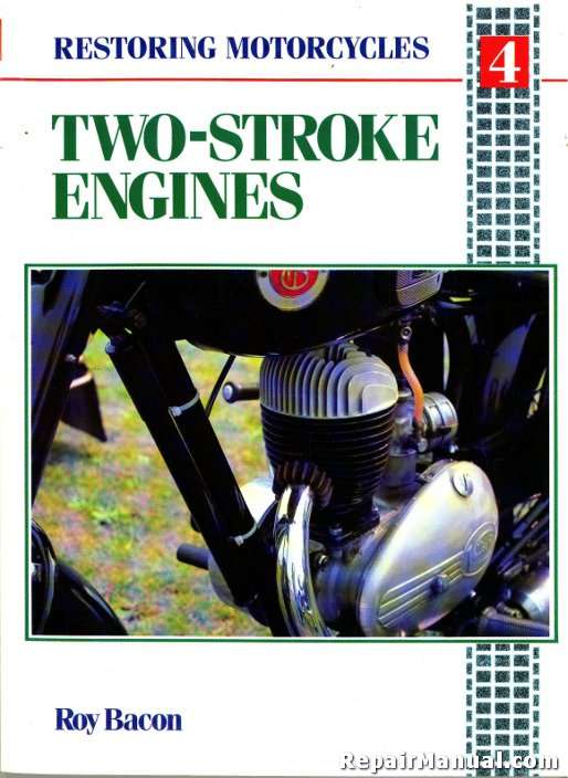 Restoring Motorcycle Two Stroke Engines Volume 4 By Roy Bacon